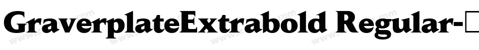GraverplateExtrabold Regular字体转换